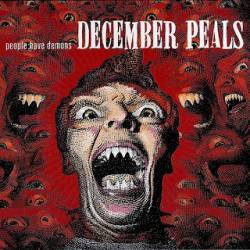 December Peals : People Have Demons